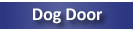 Dog Door